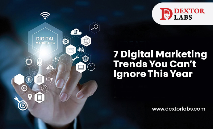 Digital Marketing Trends You Can’t Ignore This Year